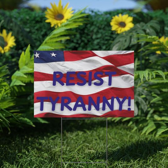 Discover Defend Democracy RESIST TYRANNY! Yard Sign