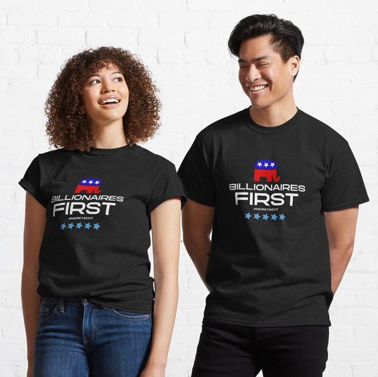 Discover Republican Billionaires First Sarcastic Anti Trump T-Shirt