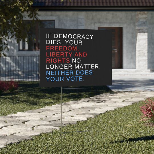 Discover What is Democracy Yard Sign, , Print on Both Sides, Democracy Sign, Political Yard Sign