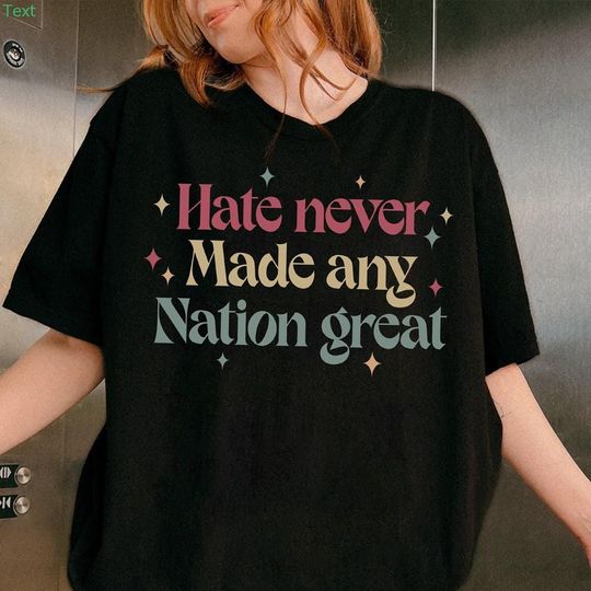 Discover Hate Never Made Any Nation Great Shirt, Anti Fascist Tee, Feminist T-Shirt