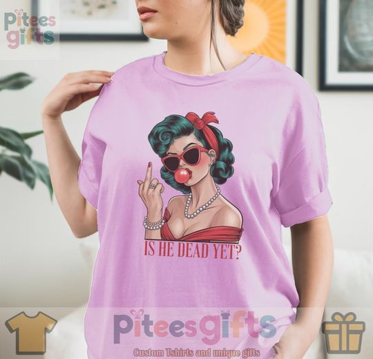 Discover Is He Dead Yet T-shirt, Anti Trump Shirt, Not Subtle Anti Trump Shirt, Resist And Persist