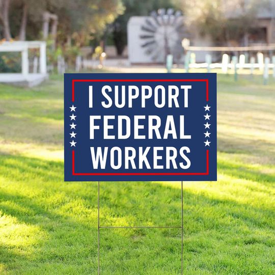 Discover Support Federal Workers Outdoor Yard Signs, Anti-Trump Signs, Fed Jobs Matter Sign