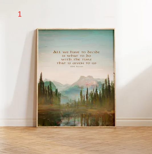 Discover Lord of the Rings Art Print, J.R.R. Tolkien Quote, All We Have to Decide is what to do