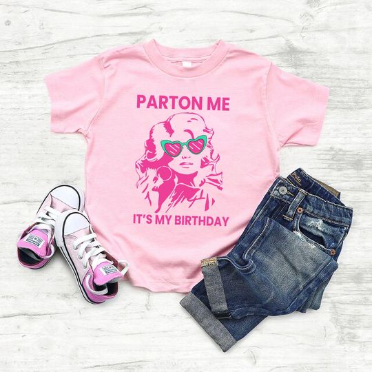 Discover Parton Me It's My Birthday Shirt Parton Me Dollywud Shirt