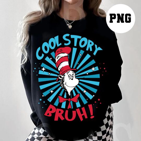 Discover Cool Story Bruh , Reading Across America sweatshirt