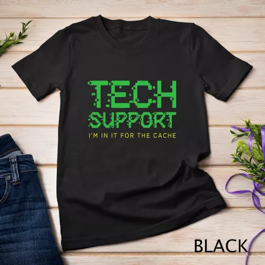 Discover Tech Support I'm In It For the Cache IT Support Gift T-Shirt Unisex T-shirt