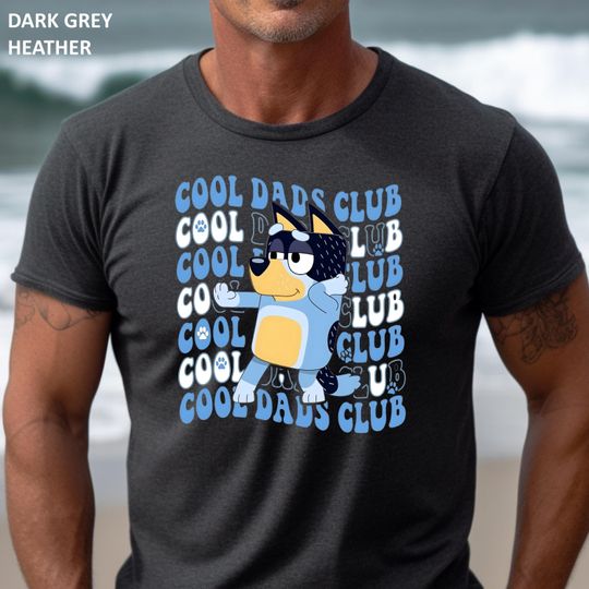 Discover Cool Dads Club BlueyDad Shirt, Father's Day Gift Tshirt, BlueyDad Dad Shirt