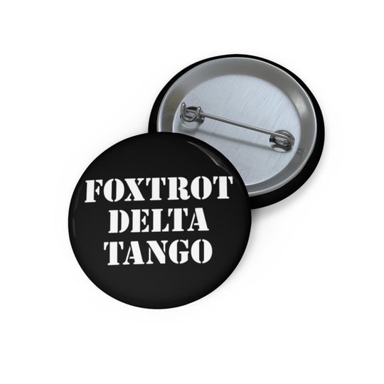 Discover Foxtrot Delta Tango Pin Button, Subtle Fck Donald Trump, Not My President Pin Button