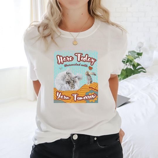 Discover Soft T-shirt, Hare Today - Yarn Tomorrow, Cute Tee