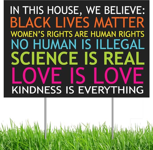 Discover Black Lives Matter Yard Sign, in This House We Believe Yard Sign
