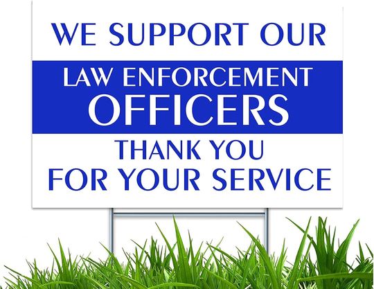 Discover Yard Sign  We Support Our Law Enforceent Officers UV