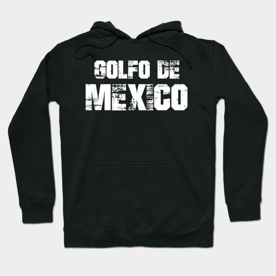 Discover Golfo-De-Mexico - Golfo De Mexico - Hoodie