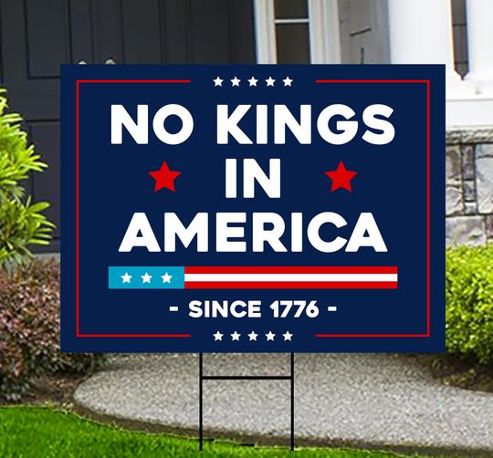 Discover No Kings In America Yard Sign - Resist Hate Lawn Sign, Anti-Trump Sign