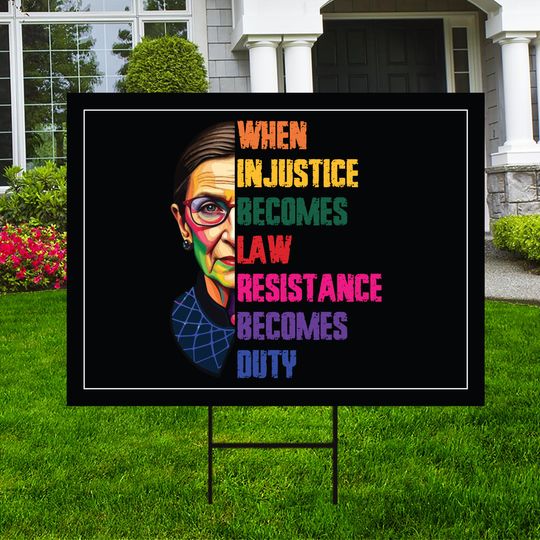Discover When Injustice Becomes Law Yard Sign - Resistance Becomes Duty Lawn Sign