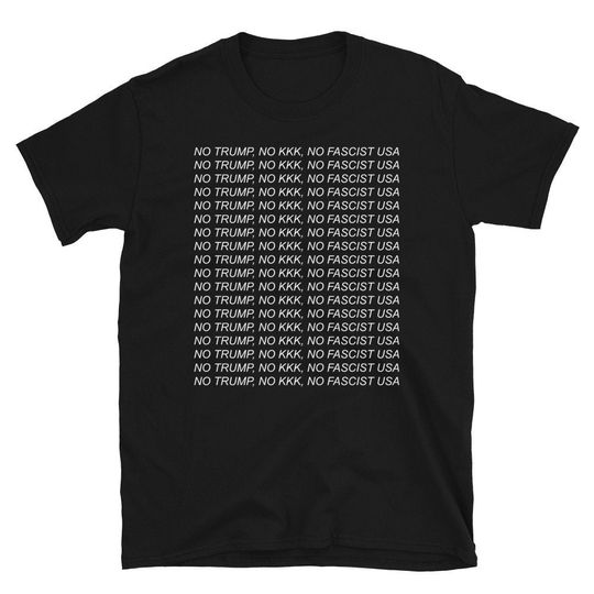 Discover No Trump, No KKK, No Fascist USA - Repeating Text shirt