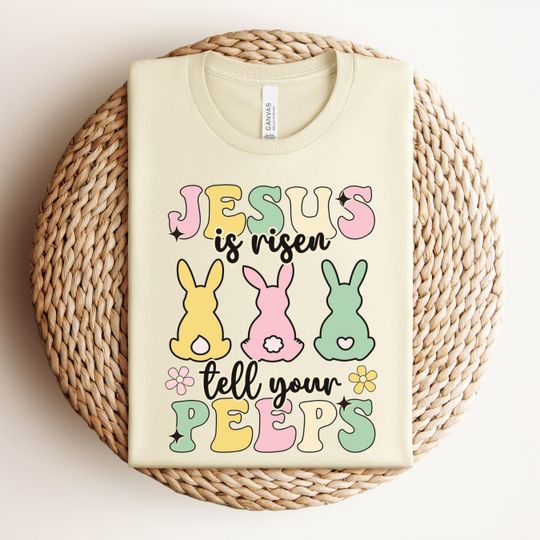 Discover Easter Christian Shirt, Jesus Is Risen Tell Your Peeps Shirt, Jesus Easter Shirt