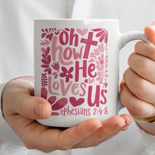 Discover Jesus Loves You Mug, Christian Merch, How He Loves Us Mug