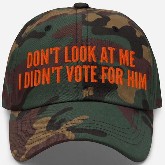 Discover Don't Look at Me I Didn't Vote for Him Camo Hat, Kamala Harris Not Trump 2024 Election Embroidered Hat