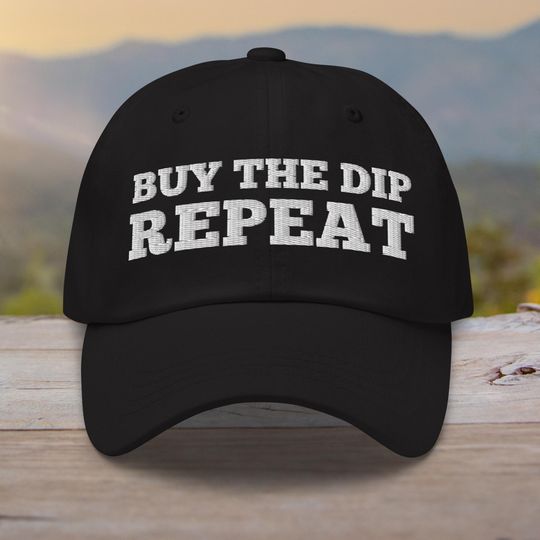Discover Buy the Dip and Repeat Hat, Embroidered Baseball Cap