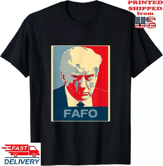 Discover Donald Trump Mugshot. FAFO T-Shirt, Lovely Shirt for Men Women