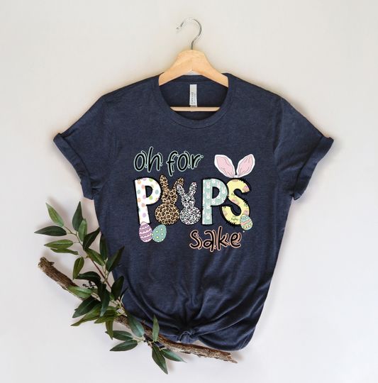 Discover Oh For Peeps Sake Shirt,Cute Peeps T-shirt,Easter Peeps Tee