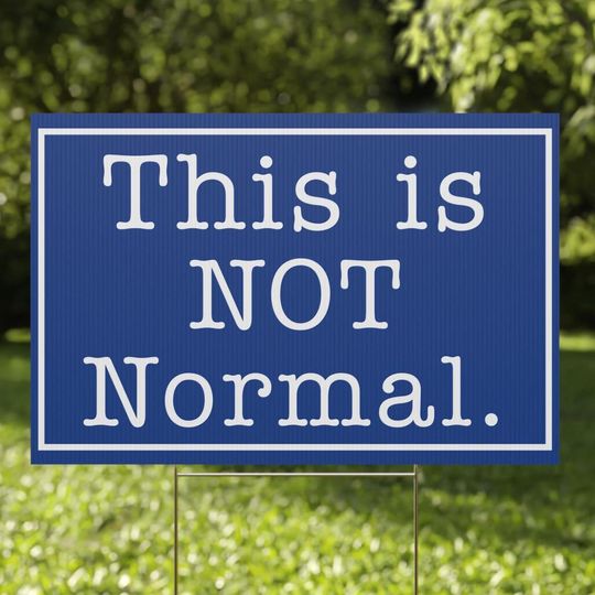 Discover This is Not Normal Yard Sign, Durable Waterproof Yard Sign, Democratic Values Yard Sign, Anti-Trump Yard Sign