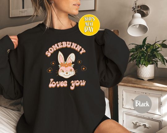 Discover Some Bunny Loves You Sweatshirt
