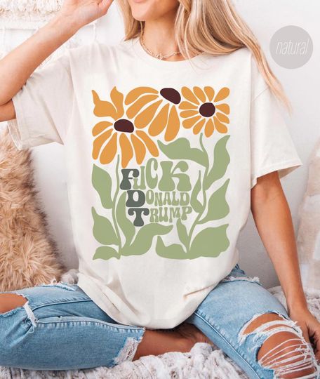 Discover Subtle Anti Trump Shirt, Comfort Colors Lemmons F*ck Trump Tee, FDT Flower