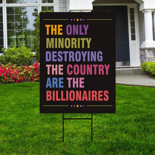 Discover Anti Billionaire Yard Sign - Billionaires vs Middle Class Lawn Sign, Political Sign