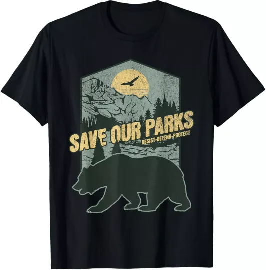 Discover Save Our National Parks Resist Bear Anti Trump ALT US Parks T-Shirt