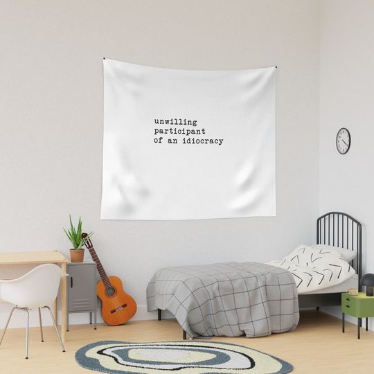 Discover Unwilling Participant of an Idiocracy Tapestry