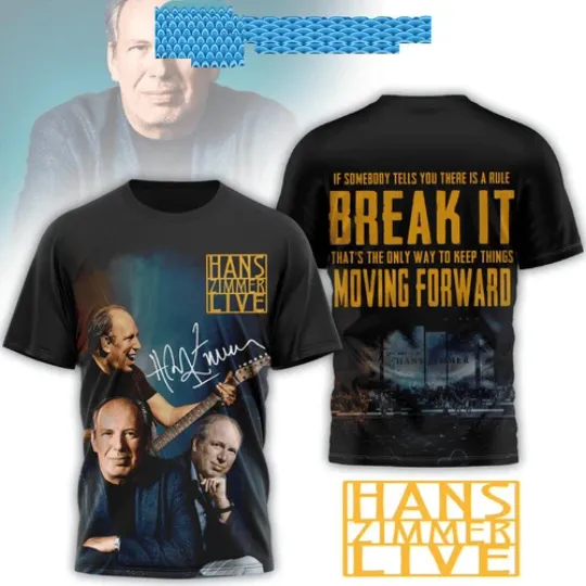 Discover Hans Zimmer Live Break The Rule And Keep Moving Forward 3D T Shirt