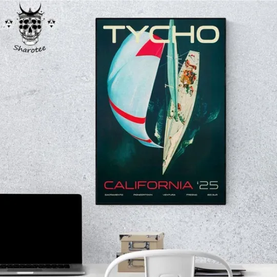 Discover NEW Tycho California Tour 2025 From April 25Th To 30Th 2025 Wall Decor Poster