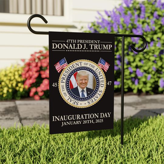 Discover Trump Inauguration 2025 Garden Flag, 45 47 President Donald Trump Flag