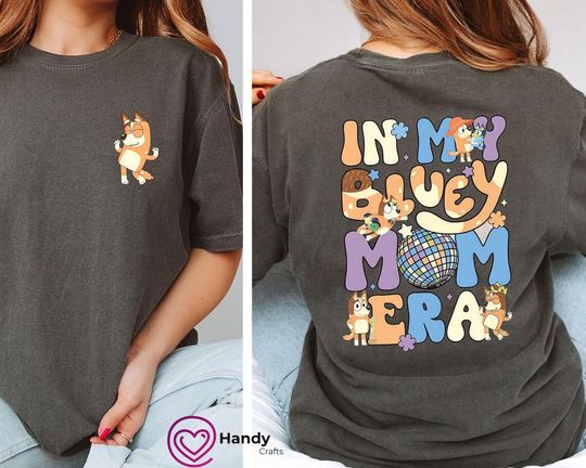 Discover In My BlueyDad Mom Era Shirt, BlueyDad Birthday Shirt