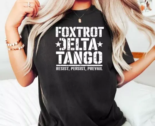 Discover Foxtrot Delta Tango FDT Military Alphabet Anti Trump Tshirt