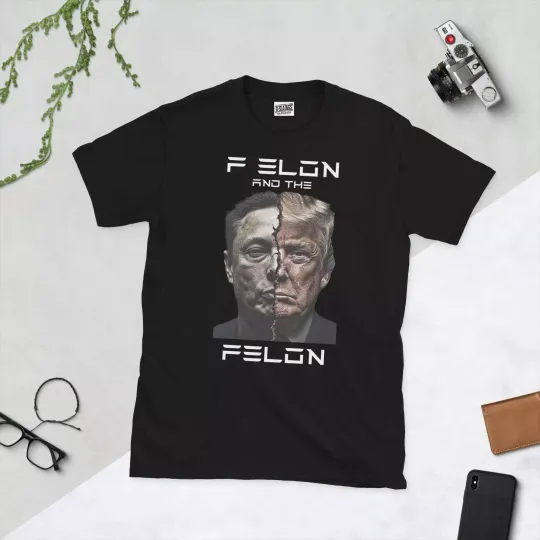 Discover 'F Elon and the Felon' – Satirical T-Shirt