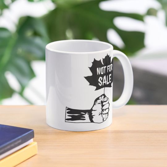Discover Canada Elbows Up: Canada Is Not For Sale Mug
