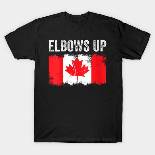 Discover Elbows Up Canada True North Strong Free - Elbows Up - T-Shirt
