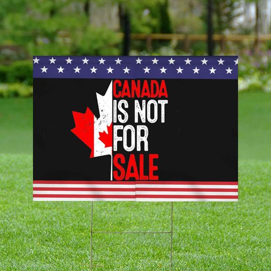 Discover Canada Not For Sale Yard Sign, Elbows Up Canada Yard Sign