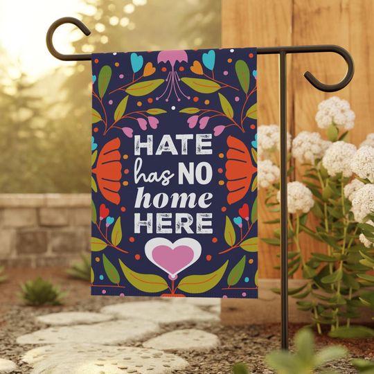 Discover Hate Has No Home Here Garden Yard Outdoor Flag Banner