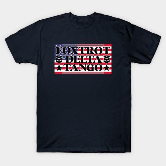 Discover Foxtrot Delta Tango FDT - Foxtrot Delta Tango - T-Shirt