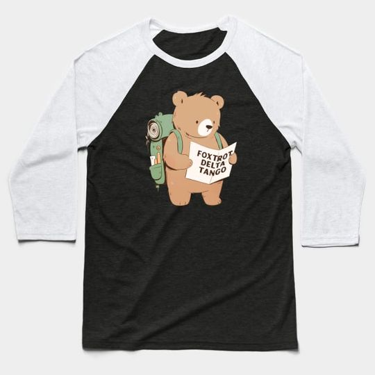 Discover FDT Resist Bear, Foxtrot Delta Tango - Anti Trump, National Parks FS - Foxtrot Delta Tango - Baseball T-Shirt