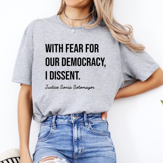 Discover With Fear for Our Democracy I Dissent Shirt, Democracy Shirt, Justice Shirt