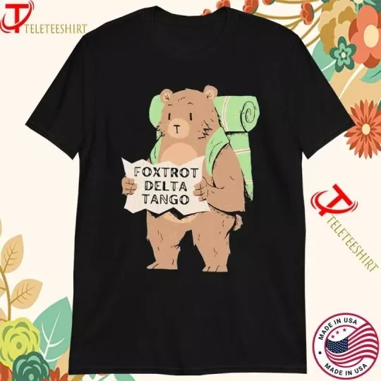 Discover Foxtrot Delta Tango Resist Bear T-Shirt