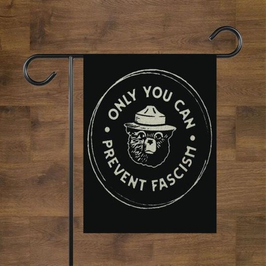 Discover Only You Can Prevent Fascism Flag, National Park Bear Garden Flag, Anti Trump Flag