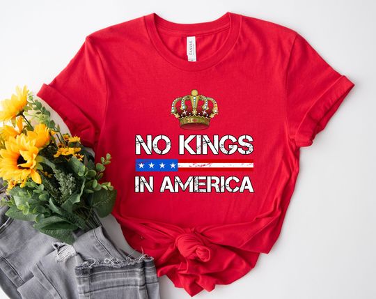 Discover No Kings In America Shirt, Protest Shirt, Political Tee, Anti-Trump Shirt