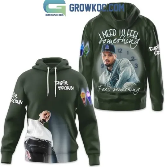 Discover Chris Brown I Need To Feel Something Fan Hoodie Great new new
