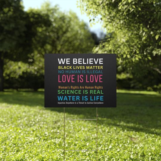 Discover We Believe Yard Sign - Weatherproof Lawn Protest Sign - Double-Sided Activist Sign for Outdoor Display, Social Justice, Equality Message