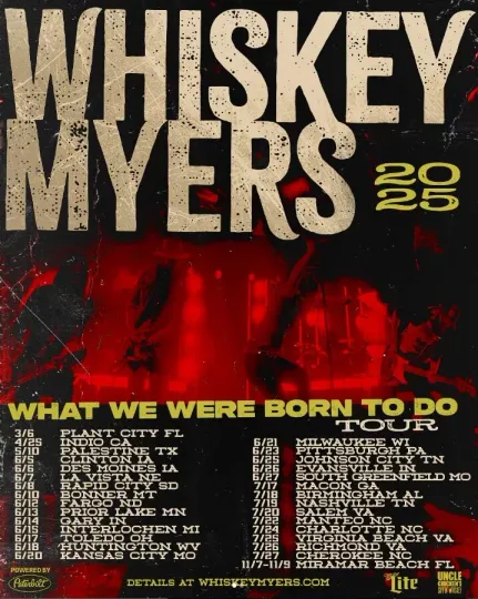 Discover Poster Whiskey Myers What We Were Born To Do 2025 Tour Poster